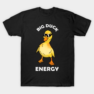 Big Duck Energy T-Shirt